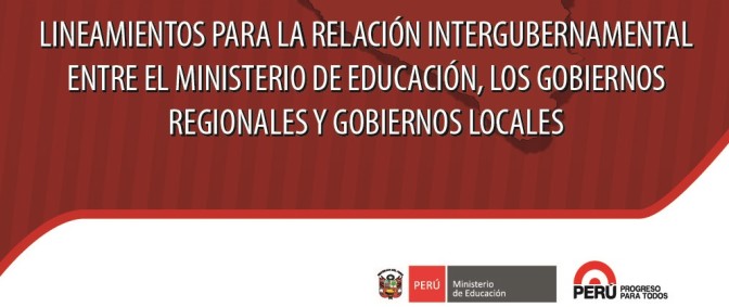 Aprueban nueva versión de Lineamientos para la relación entre Minedu, gobiernos regionales y locales