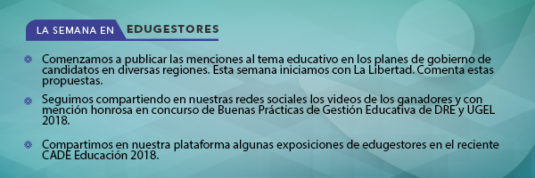 Edugestores de la semana: del 17 al 23 de setiembre de 2018